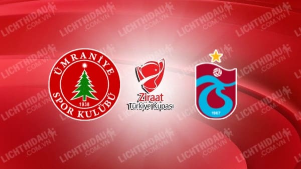 Nhận định soi kèo Umraniyespor vs Trabzonspor 0h30 ngày 19 1