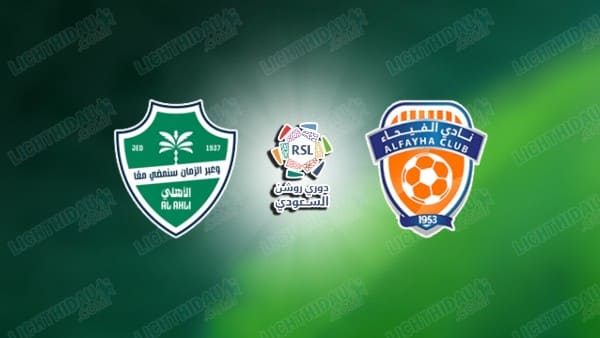 Nhận định Al Ahli vs Al Fayha, 22h30 ngày 30/12: Thắng dễ
