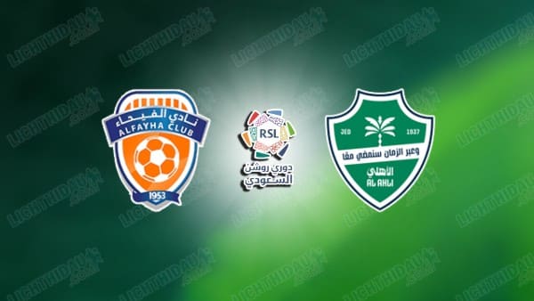Nhận định Al Fayha vs Al Ahli, 22h55 ngày 8/4 hôm nay