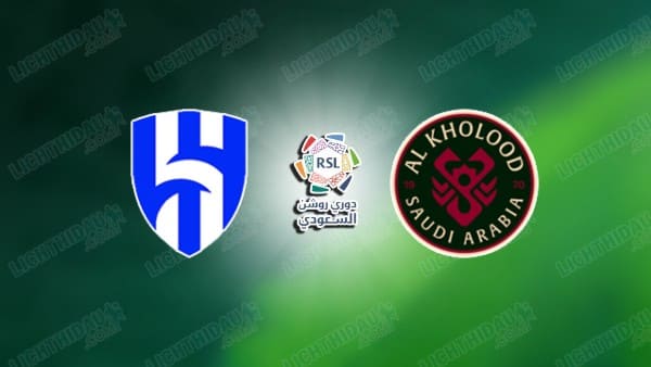Nhận định Al Hilal vs Al Kholood, 01h00 ngày 9/4: Vòng 29 SPL