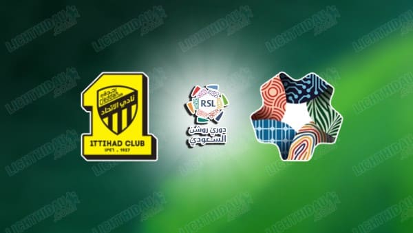 Nhận định Al Ittihad vs Neom, 01h00 ngày 9/4: Đá vì danh dự