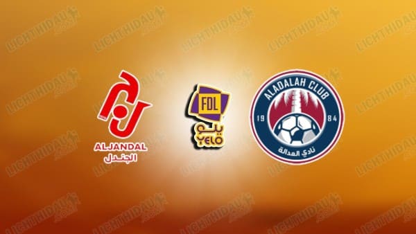 Nhận định Al Jandal vs Al Adalah, 22h05 ngày 25/12 hôm nay