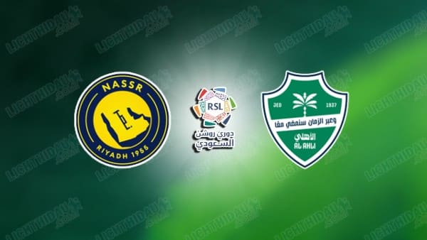 Nhận định Al Nassr vs Al Ahli, 01h00 ngày 30/4 hôm nay