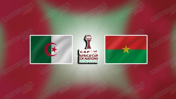 Nhận định Algeria vs Burkina Faso, 00h30 ngày 29/12: Ứng viên gặp khó