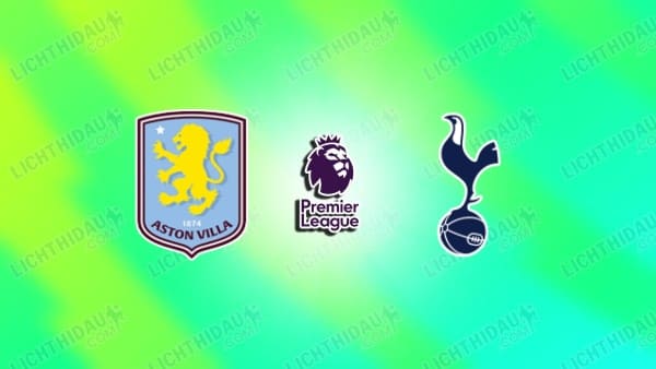 Nhận định Aston Villa vs Tottenham, 01h00 ngày 4/5: Khó cho Gà trống