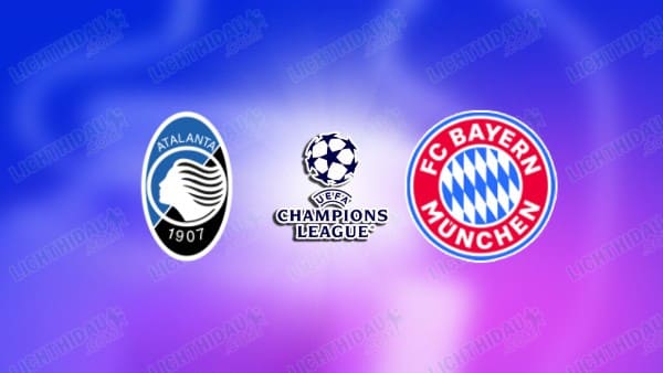 Nhận định Atalanta vs Bayern Munich, 03h00 ngày 11/3 hôm nay