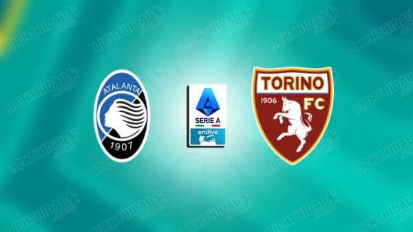 Nhận định Atalanta vs Torino, 02h45 ngày 11/1: Làm khó chủ nhà