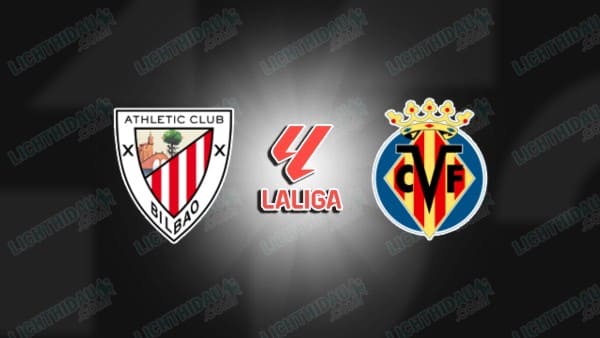 Nhận định Athletic Bilbao vs Villarreal, 2h00 ngày 13/4: La Liga