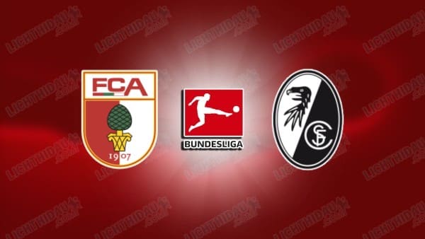 Nhận định Augsburg vs Freiburg, 23h30 ngày 18/1 hôm nay