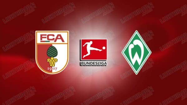 Nhận định Augsburg vs Werder Bremen, 21h30 ngày 20/12: VĐQG Đức