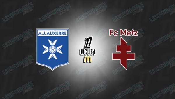 Nhận định Auxerre vs Metz, VĐQG Pháp, 23h15 ngày 7/12