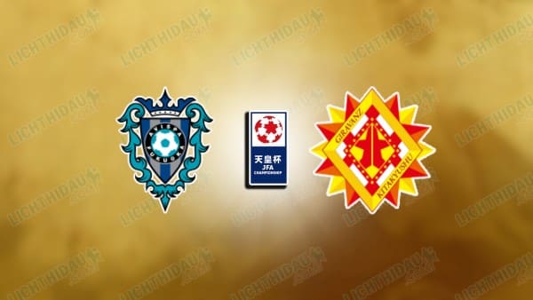 Nhận định Avispa Fukuoka vs Kitakyushu, 17h00 ngày 16/7: Emperor Cup