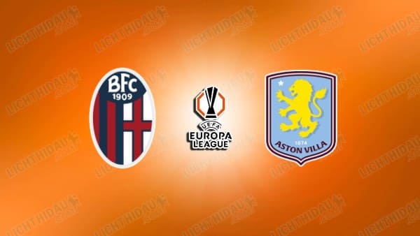 Nhận định Bologna vs Aston Villa, 02h00 ngày 10/4: Tin vào cửa chủ