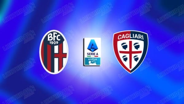 Nhận định Bologna vs Cagliari, 17h30 ngày 3/5: VĐQG Italia