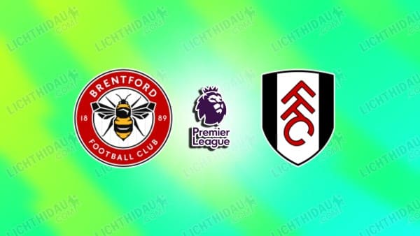Nhận định Brentford vs Fulham, 18h30 ngày 18/4: Bản lĩnh lên tiếng