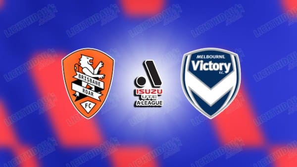 Nhận định Brisbane vs Melbourne Victory, 15h35 ngày 28/11: A-League