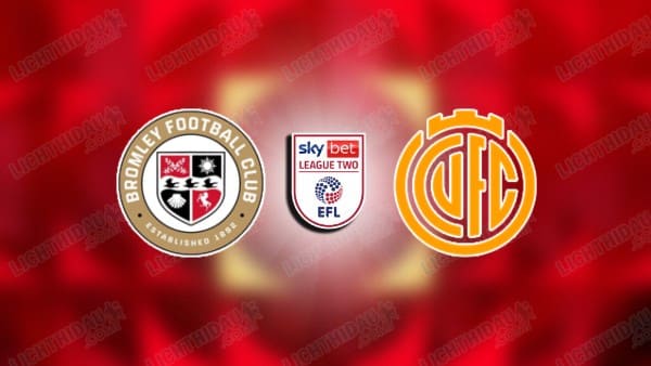 Nhận định Bromley vs Cambridge, 02h00 ngày 17/4 hôm nay