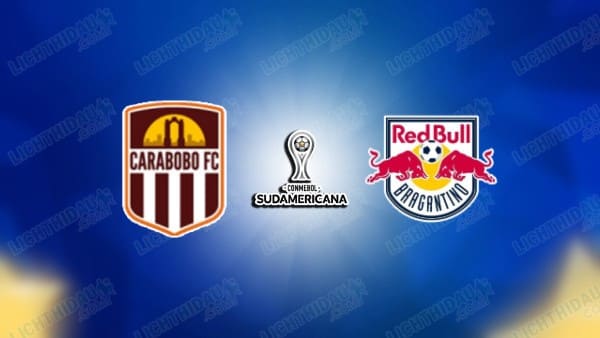 Nhận định Carabobo vs Bragantino, 07h30 ngày 10/4: Cúp C2 Nam Mỹ