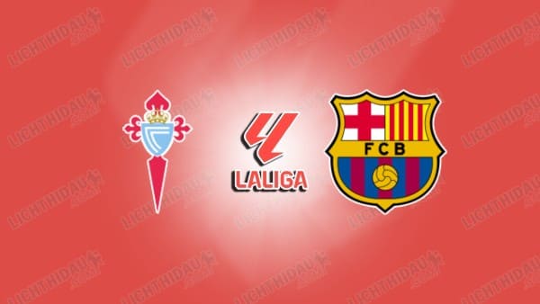 Nhận định Celta Vigo gặp Barcelona, 03h00 ngày 10/11