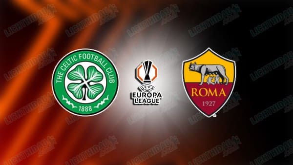 Nhận định Celtic vs Roma, Cúp C2, 03h00 ngày 12/12