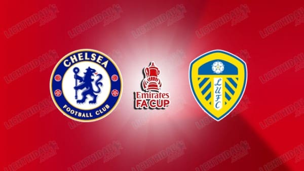 Nhận định Chelsea vs Leeds United, 21h00 ngày 26/4 hôm nay