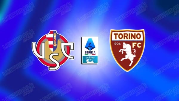 Nhận định Cremonese vs Torino, 17h30 ngày 19/4: Thoải mái nhập cuộc