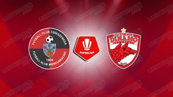 Nhận định Csikszereda vs Dinamo Bucuresti, 01h30 ngày 15/7: Superliga
