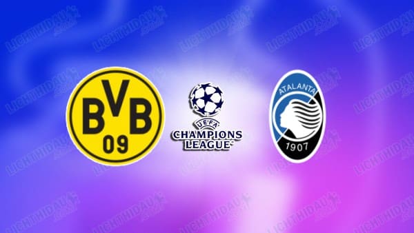Nhận định Dortmund vs Atalanta, 03h00 ngày 18/2: Champions League
