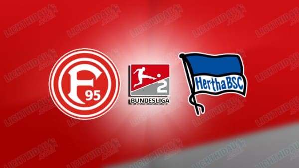 Nhận định Dusseldorf vs Hertha Berlin, 19h30 ngày 22/3: Hạng 2 Đức