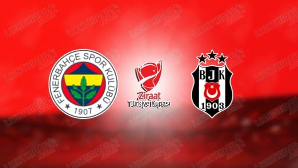 Nhận định Fenerbahce vs Besiktas, 00h30 ngày 24/12 hôm nay