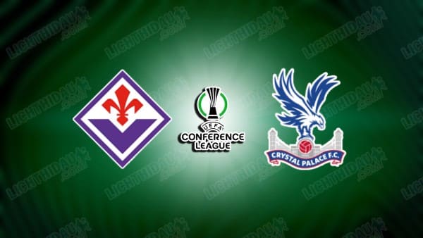 Nhận định Fiorentina vs Crystal Palace, 02h00 ngày 17/4: Giăng bẫy