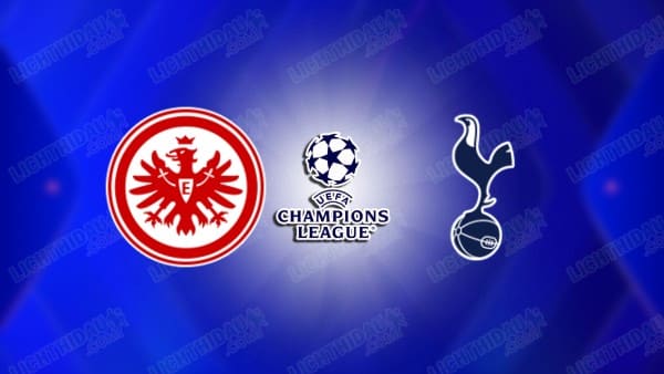 Nhận định Frankfurt vs Tottenham, 03h00 ngày 29/1: Gà trống gáy vang
