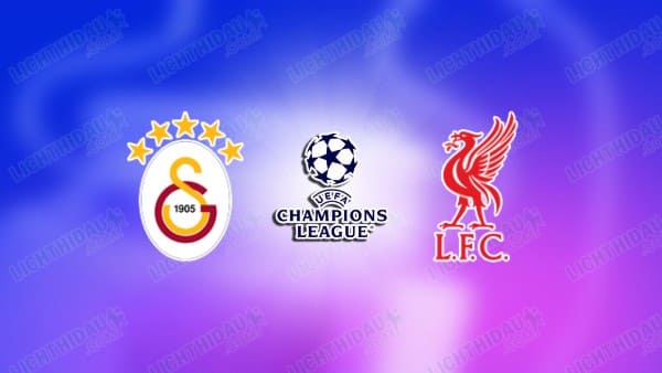 Nhận định Galatasaray vs Liverpool, 00h45 ngày 11/3: Đại địa chấn