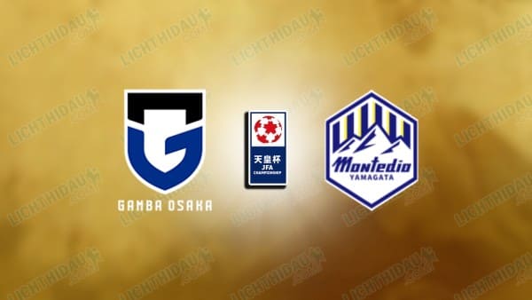Nhận định Gamba Osaka vs Yamagata, 17h00 ngày 16/7: Cúp Hoàng đế Nhật