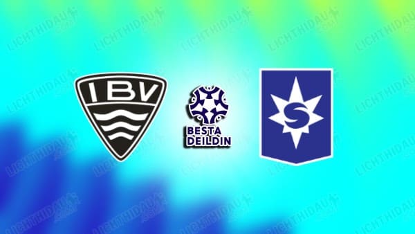 Nhận định IBV vs Stjarnan, VĐQG Iceland, 1h30 ngày 15/7