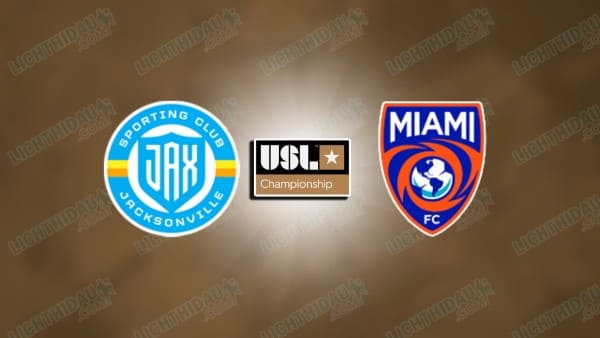 Nhận định Jacksonville vs Miami, 06h30 ngày 26/3 hôm nay