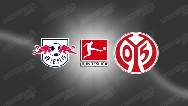 Nhận định Leipzig vs Mainz, 21h30 ngày 31/1: Khách yếu bóng vía