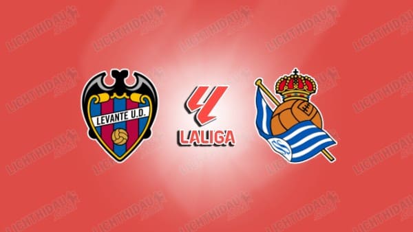 Nhận định Levante vs Sociedad, 22h15 ngày 20/12 hôm nay