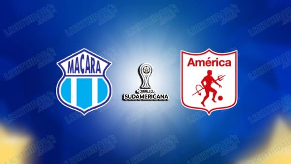 Nhận định Macara vs America de Cali, 07h30 ngày 10/4: Tận dụng ưu thế