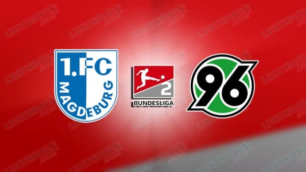 Nhận định Magdeburg vs Hannover, 00h30 ngày 31/1 hôm nay