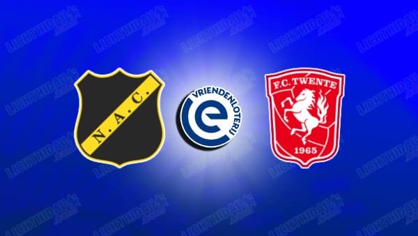 Nhận định NAC Breda vs Twente, 02h00 ngày 31/1: Khó tin cửa dưới