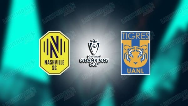 Nhận định Nashville vs Tigres UANL, 07h30 ngày 29/4: Cúp C1 CONCACAF
