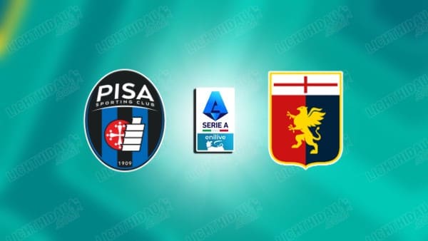 Nhận định Pisa vs Genoa, 23h00 ngày 19/4: Serie A 2025/26