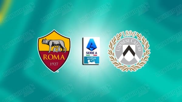 Nhận định Roma đấu với Udinese, 0h00 ngày 10/11