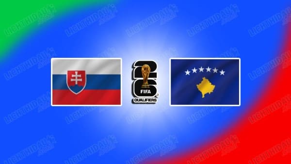 Nhận định Slovakia vs Kosovo, 02h45 ngày 27/3 hôm nay