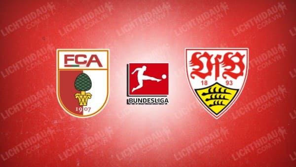 NHẬN ĐỊNH SOI KÈO AUGSBURG VS STUTTGART, 1H30 NGÀY 22/4