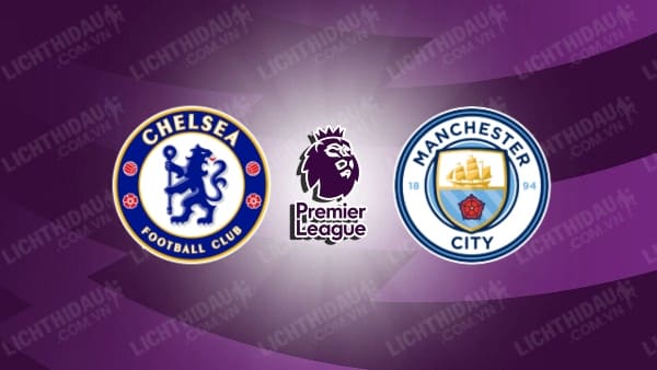 Nh N Nh Soi K O Chelsea Vs Man City H Ng Y