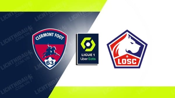 Nhận định soi kèo Clermont vs Lille, 01h00 ngày 29/12