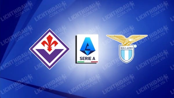 Top 20+ Nhận định, soi kèo Fiorentina vs Lazio, 1h45 ngày 11/10 hot nhất, đừng bỏ lỡ 13 NHẬN ĐỊNH SOI KÈO FIORENTINA VS LAZIO, 01H45 NGÀY 11/10