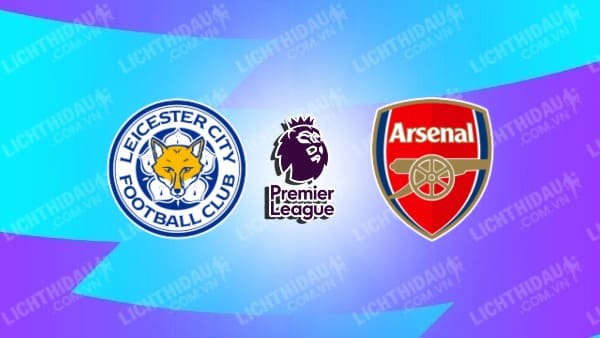 Nhận định Soi Kèo Leicester City Vs Arsenal 22h00 Ngày 252 3732